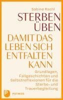 bokomslag Sterben üben, damit das Leben sich entfalten kann