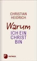 Christian Heidrich - Warum ich ein Christ bin, Inbunden
