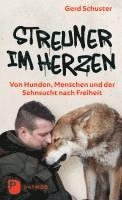 bokomslag Streuner im Herzen -  Von Hunden, Menschen und der Sehnsucht nach Freiheit