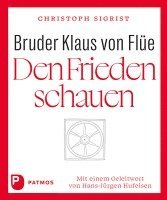 Bruder Klaus von Flüe - Den Frieden schauen 1