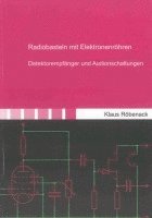 Radiobasteln mit Elektronenröhren 1