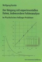 bokomslag Der Umgang mit experimentellen Daten, insbesondere Fehleranalyse, im Physikalischen Anfänger-Praktikum, 10. erweiterte Auflage