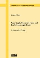 Fuzzy Logik, Neuronale Netze und Evolutionäre Algorithmen 1