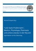 bokomslag ''Leib-Seele-Problematik', Medizin, Physiologie, Pharmazie und schöne Literatur in der Neuzeit