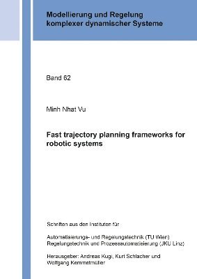 Minh Nhat Vu - Fast trajectory planning frameworks for robotic systems, Häftad