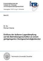 bokomslag Einfluss der äußeren Lagerdämpfung auf die Betriebseigenschaften an einem gleitgelagerten Hochgeschwindigkeitsrotor