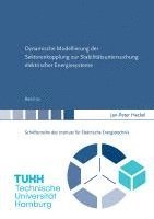 bokomslag Dynamische Modellierung der Sektorenkopplung zur Stabilitätsuntersuchung elektrischer Energiesysteme