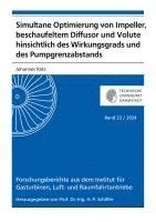 bokomslag Simultane Optimierung von Impeller, beschaufeltem Diffusor und Volute hinsichtlich des Wirkungsgrads und des Pumpgrenzabstands