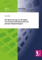 Frank Otto - Die Besteuerung von Erträgen aus Investmentfondsanteilen bei privaten Kapitalanlegern, Häftad