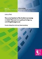 bokomslag Steuerorientierte Rechtsformplanung mittels Thesaurierungsbegünstigung und Abgeltungsteuer