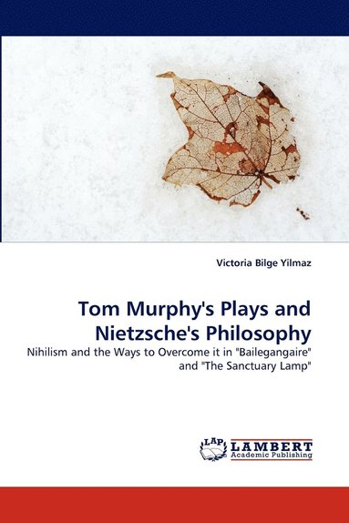 bokomslag Tom Murphy's Plays and Nietzsche's Philosophy