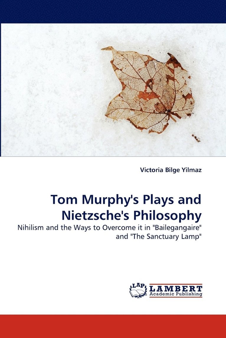 Tom Murphy's Plays and Nietzsche's Philosophy 1