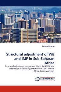 bokomslag Structural Adjustment of WB and IMF in Sub-Saharan Africa