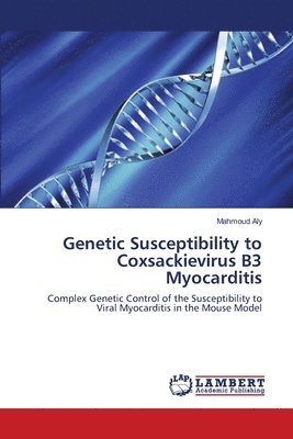 Genetic Susceptibility to Coxsackievirus B3 Myocarditis 1