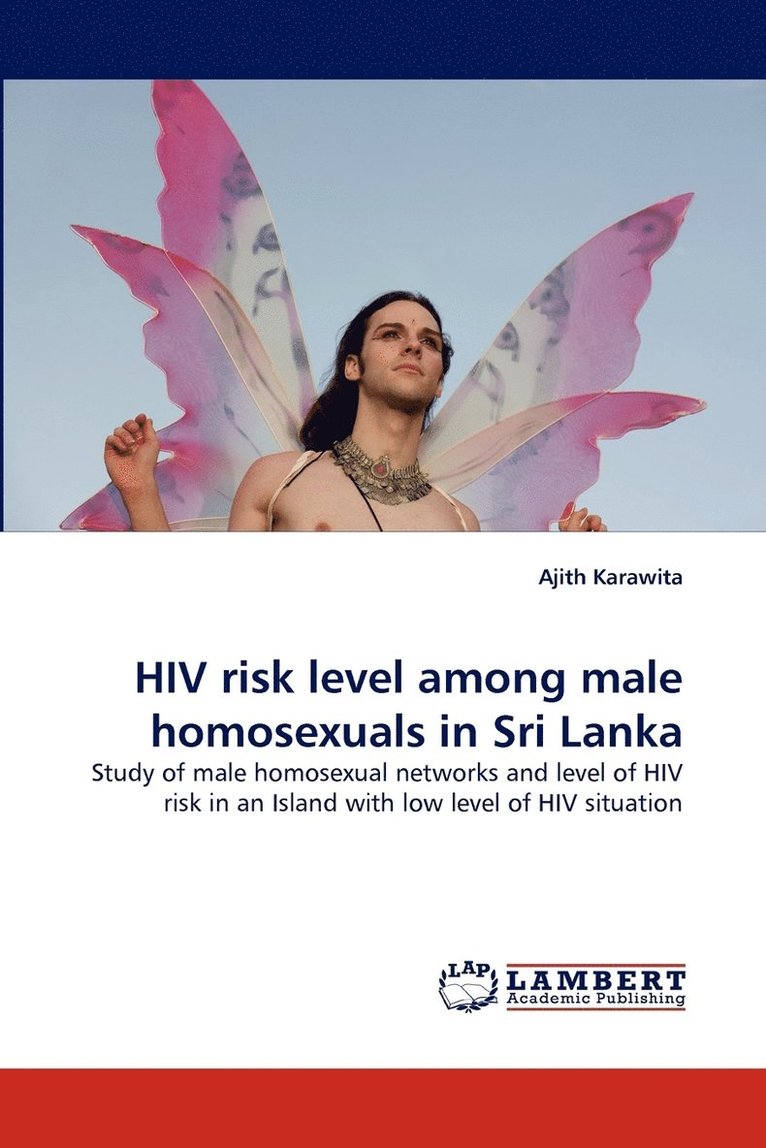 HIV Risk Level Among Male Homosexuals in Sri Lanka 1