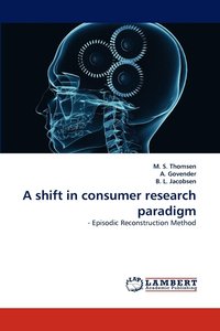bokomslag A shift in consumer research paradigm