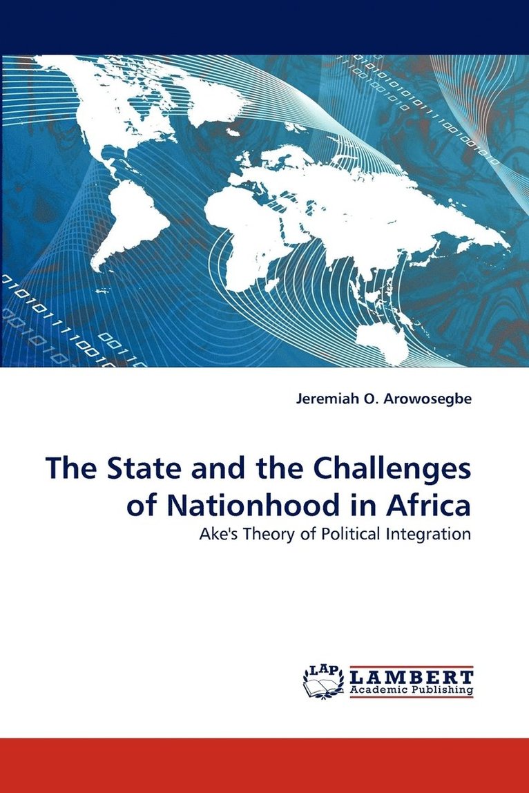 The State and the Challenges of Nationhood in Africa 1