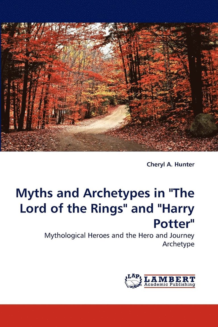 Myths and Archetypes in &quot;The Lord of the Rings&quot; and &quot;Harry Potter&quot; 1