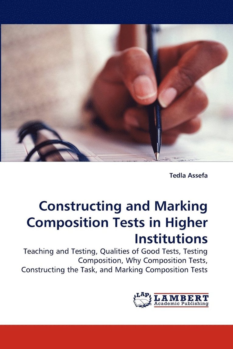 Constructing and Marking Composition Tests in Higher Institutions 1