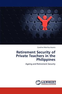 bokomslag Retirement Security of Private Teachers in the Philippines