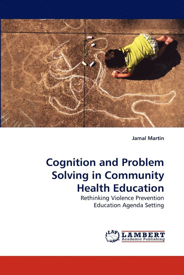 Cognition and Problem Solving in Community Health Education 1
