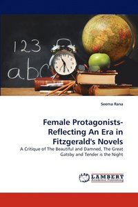 bokomslag Female Protagonists-Reflecting an Era in Fitzgerald's Novels