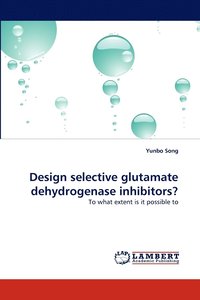 bokomslag Design Selective Glutamate Dehydrogenase Inhibitors?