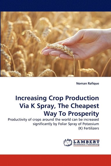 bokomslag Increasing Crop Production Via K Spray, The Cheapest Way To Prosperity