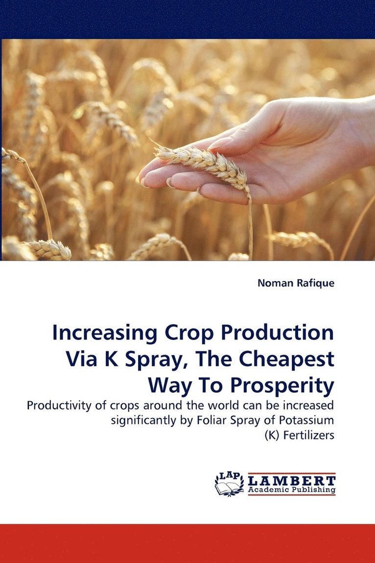 Increasing Crop Production Via K Spray, The Cheapest Way To Prosperity 1
