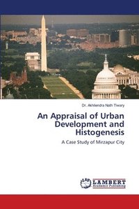 bokomslag An Appraisal of Urban Development and Histogenesis
