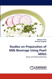 bokomslag Studies on Preparation of Milk Beverage Using Pearl Millet
