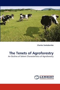 bokomslag The Tenets of Agroforestry