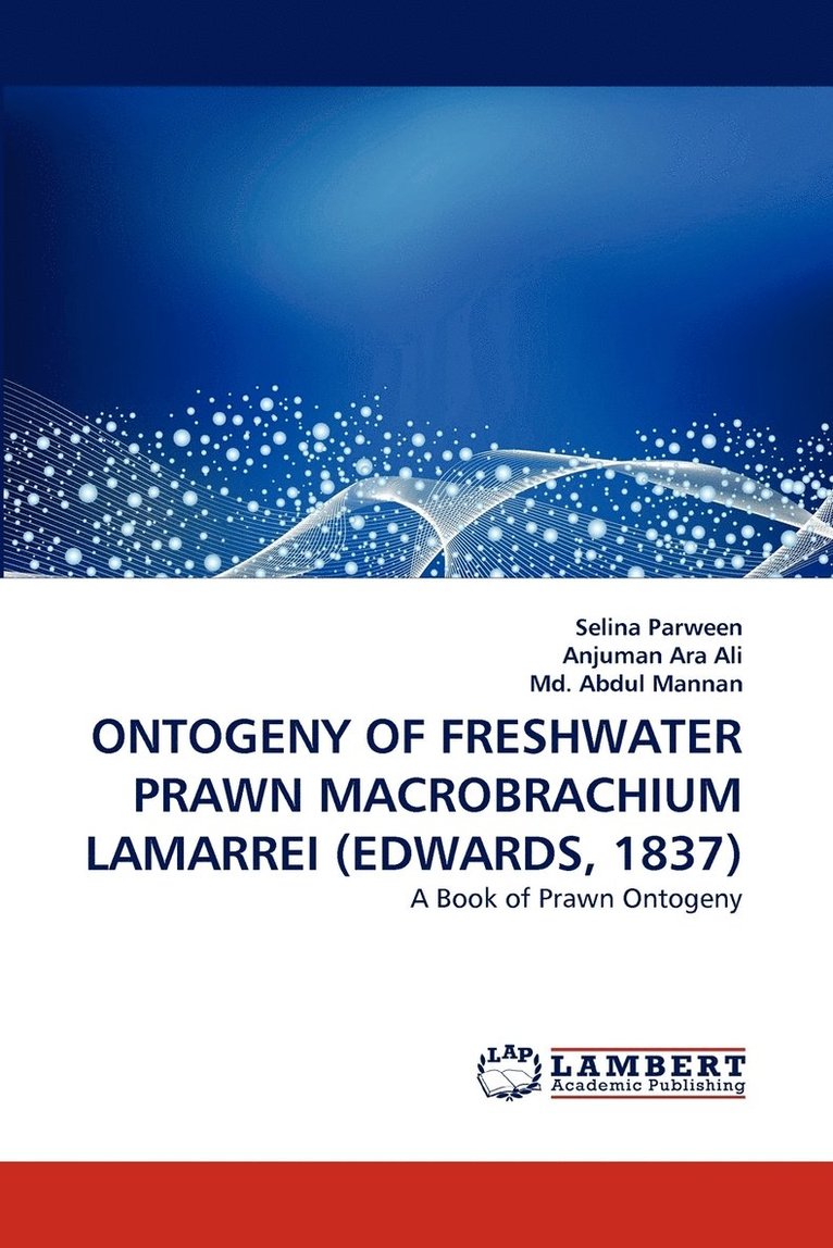 Ontogeny of Freshwater Prawn Macrobrachium Lamarrei (Edwards, 1837) 1