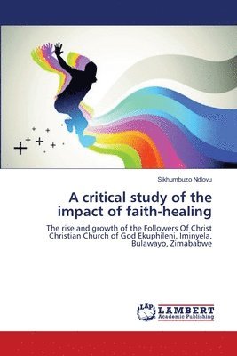 A critical study of the impact of faith-healing 1
