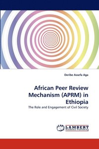 bokomslag African Peer Review Mechanism (Aprm) in Ethiopia
