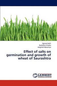 bokomslag Effect of Salts on Germination and Growth of Wheat of Saurashtra