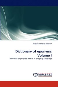 bokomslag Dictionary of Eponyms Volume I
