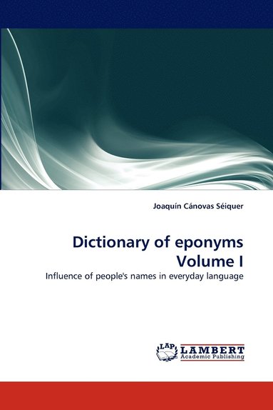 bokomslag Dictionary of Eponyms Volume I