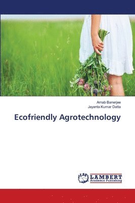 Ecofriendly Agrotechnology 1