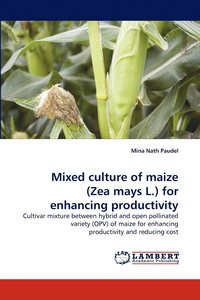 bokomslag Mixed Culture of Maize (Zea Mays L.) for Enhancing Productivity