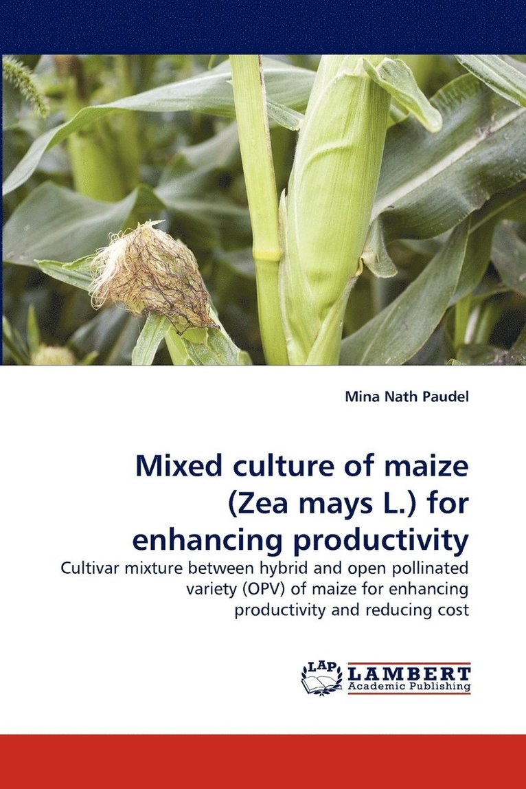 Mixed Culture of Maize (Zea Mays L.) for Enhancing Productivity 1