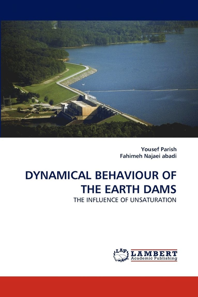 Dynamical Behaviour of the Earth Dams 1