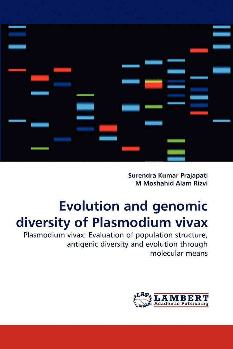 Evolution and Genomic Diversity of Plasmodium Vivax 1
