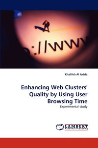 bokomslag Enhancing Web Clusters' Quality by Using User Browsing Time