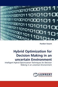 bokomslag Hybrid Optimization for Decision Making in an uncertain Environment