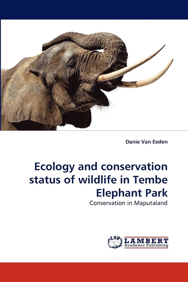 Ecology and conservation status of wildlife in Tembe Elephant Park 1