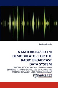 bokomslag A MATLAB-Based FM Demodulator for the Radio Broadcast Data System