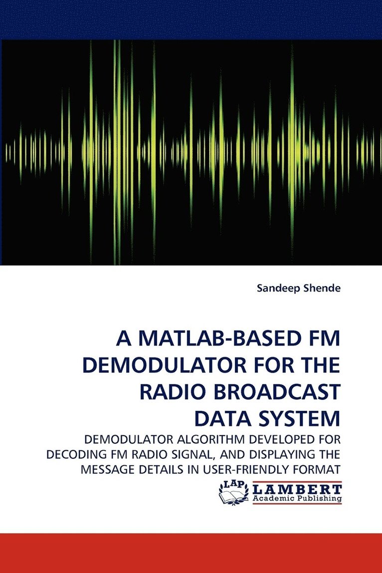 A MATLAB-Based FM Demodulator for the Radio Broadcast Data System 1