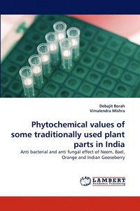 bokomslag Phytochemical values of some traditionally used plant parts in India