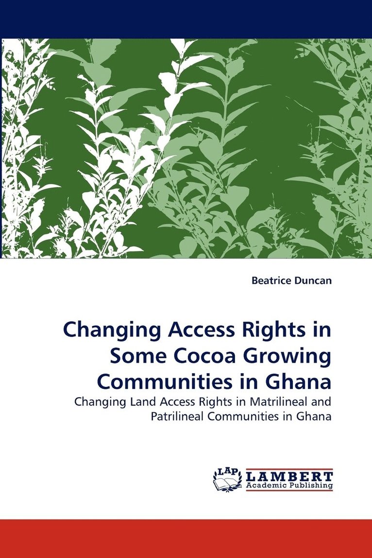 Changing Access Rights in Some Cocoa Growing Communities in Ghana 1